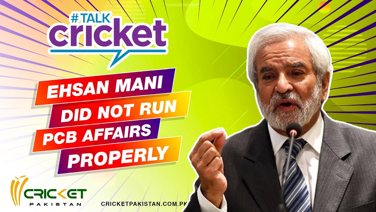 Ehsan Mani did not run PCB affairs properly