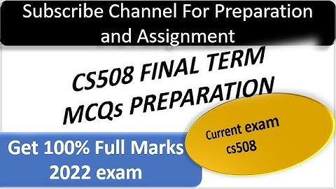 CS508 Final Term Solved MCQs Preparation File | cs508 final term preparation | Solved MCQs cs508
