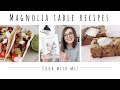 COOK WITH ME | BAKE WITH ME | MAGNOLIA TABLE RECIPES | HOUSE + HOLM