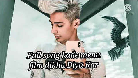 (Full song audio) kade menu film dikha Diya Kar ..sukhiyaan
