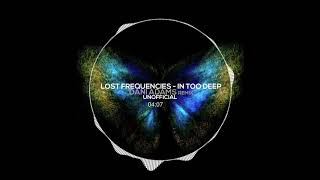 Lost Frequencies - In Too Deep (Dani Adams Remix) [unofficial]