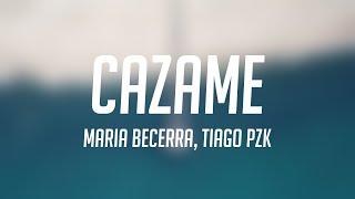 CAZAME - Maria Becerra, Tiago PZK (Lyrics Video) 🎁