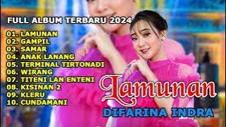 LAMUNAN   DIFARINA INDRA FULL ALBUM ADELLA TERBARU 2024