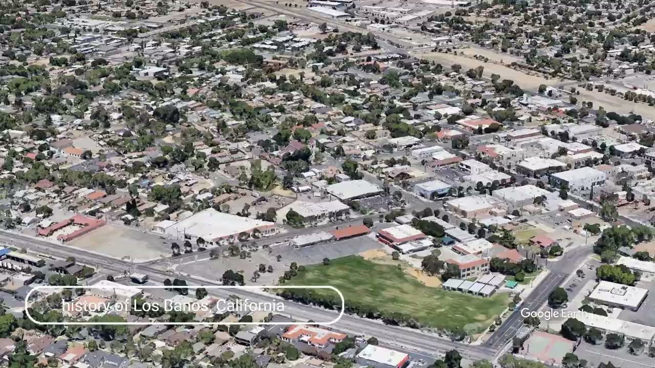 The history of Los Banos, California