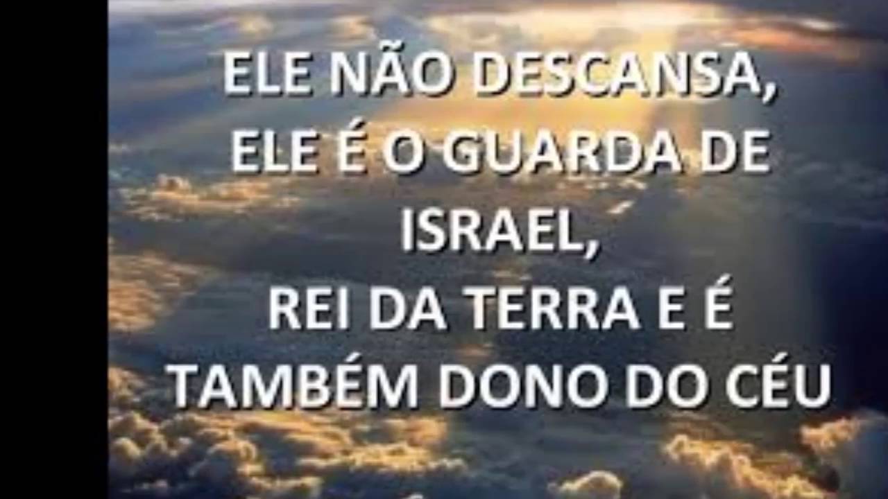 Eis Que Não Tosquenejará Nem Dormirá O Guarda De Israel