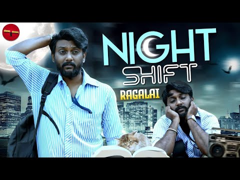 Night shift Ragalai