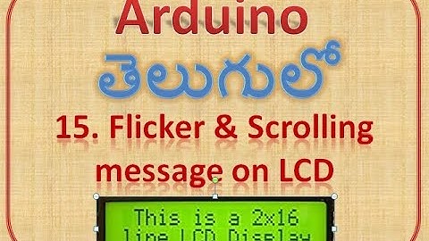 Arduino 15 LCD 02 Scrolling Display and Flicker Display