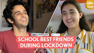 FilterCopy | School Best Friends During Lockdown | Ft. Revathi Pillai and Ritvik Sahore