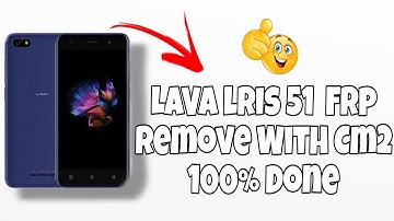 LAVA iris 51 FRP Unlock cm2 dongle 100% done