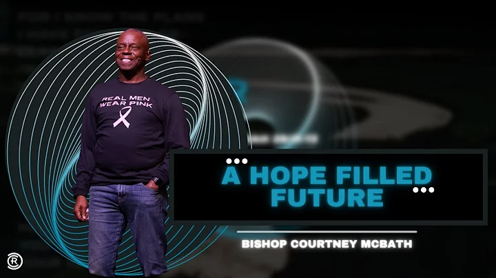 Oct 31st | A Hope Filled Future | Bishop Courtney ...