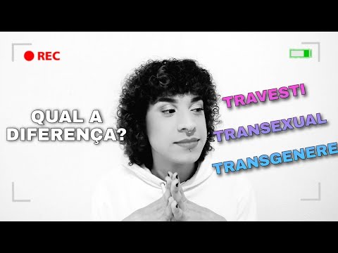 Vídeo: Quem são travestis? Travestis e transexuais - qual é a diferença?