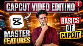 CapCut Video Editing Master Features for Beginners 2026 🔥