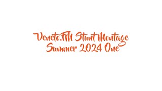 Veneto.FM Stunt Montage Summer 2024 One