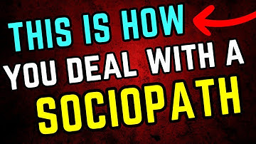 THIS IS How To Deal With A Sociopath (You Won