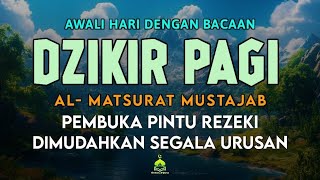 Download Lagu DZIKIR PAGI SESUAI SUNNAH RASUL | DZIKIR PEMBUKA PINTU REZEKI | Dzikir Mustajab Pagi |By Alaa Aqel MP3