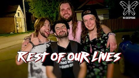 No Exceptions - Rest Of Our Lives (Official Video)