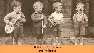 God Saves Old Sinners   Paul Williams