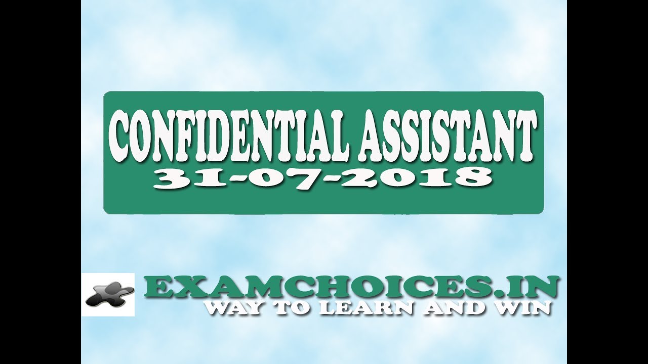 31-07-2018 CONFIDENTIAL ASSISTANT  ONLINE EXAM PRACTICE