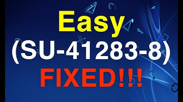 PS4 (SU-41283-8) FIX Error code!