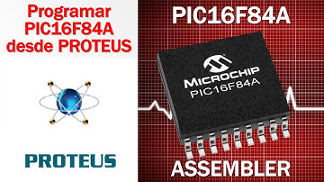 PIC16F84A ¿Cómo programar y compilar código ensamblador desde PROTEUS?