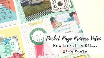 Oct. 11- A Pocket Page Process Video/How to Kill A Kit with Style