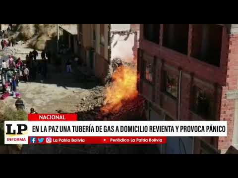 En La Paz una tubería de gas a domicilio reventó y provocó pánico entre los vecinos