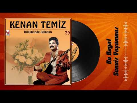 Kenan Temiz - 79 - Bu Hayat Sensiz Yaşanmaz