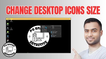 How to Change Size of Desktop Icons | Quick & Easy Tips
