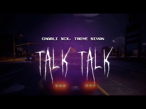 Charli Xcx Troye Sivan Talk Talk Sped Up Lyrics 
