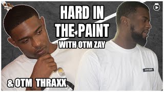 Hard In The Paint w/ OTM Zay & OTM Thraxx | Kay P Fights Again, NBA YoungBoy, Boosie + More!