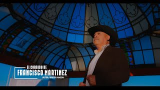 El Corrido de Franciso Martinez - Martin Angon