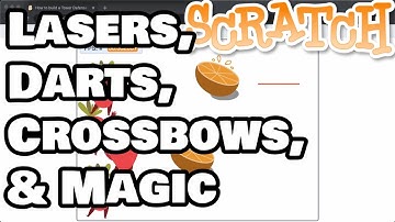 Lasers, darts, crossbows, and magic | Part 4 of How to Build a Tower Defense Game in Scratch