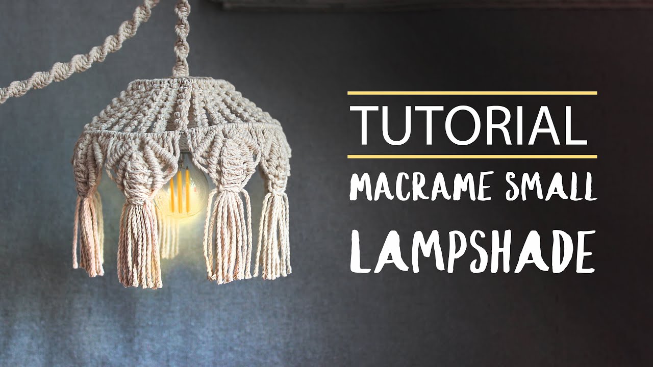 Tutorial Macrame Small Lampshade Easy Diy Home Decor Youtube Macrame Wall Hanging Diy Easy Diy Hanging Lanterns Diy