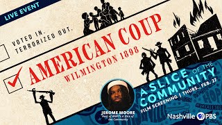 Live Screening of American Coup: Wilmington 1898 | A Slice of the Community
