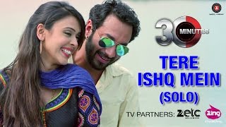 Tere Ishq Mein (Solo) - 30 Minutes | Hiten Paintal & Hrishita Bhatt | Kunal Ganjawala