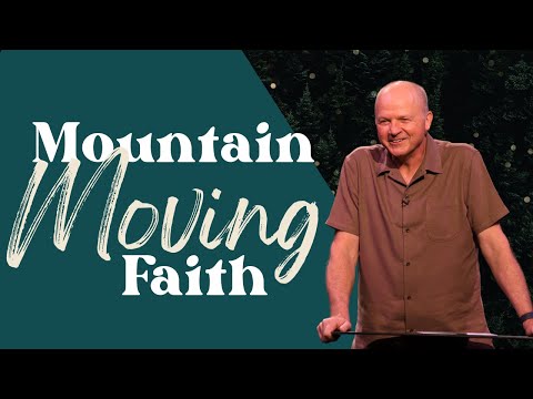 Mountain Moving Faith