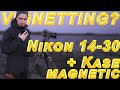 Nikon 14-30mm & Kase Magnetic Filters | Does it Vignette?