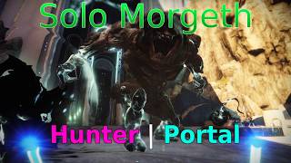 Solo Morgeth [Renegades, Hunter, Portal Method]