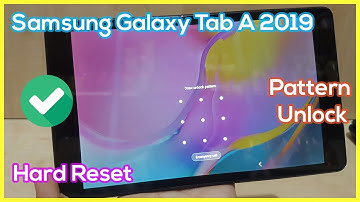 Hard Reset Samsung Galaxy Tab A 2019 Pattern Unlock