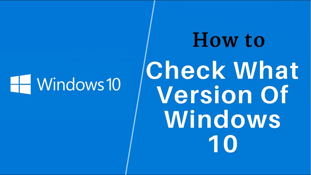 How to Check what Version of Windows 10 you Have 2021 - YouTube