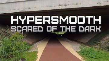 GoPro Hero 8 - Hypersmooth is afraid of the dark
