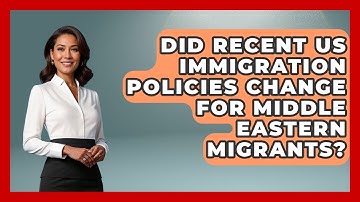 Did Recent US Immigration Policies Change for Middle Eastern Migrants? | Middle East Migraters News