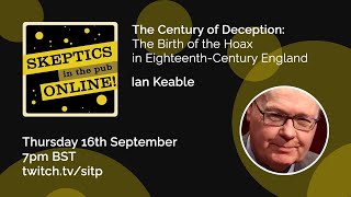The Century of Deception: The Birth of the Hoax in Eighteenth-Century England - Ian Keable