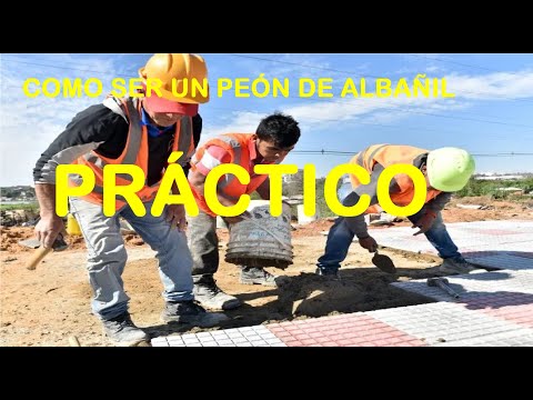 COMO SER UN PEÓN DE ALBAÑIL PRÁCTICO Descubre los Secretos del Oficio de Peón de Construcción: ¡Aprende lo que Hace!