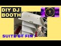 Dj booth diy suite et fin