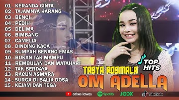 TASYA ROSMALA - KERANDA CINTA TAJAMNYA KARANG BENCI __ OM ADELLA FULL ALBUM TERBARU 2025