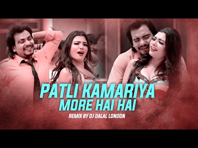 Patli Kamariya Mor Hai Hai | Club Remix | DJ Dalal London | Latest Item Song 2023 class=