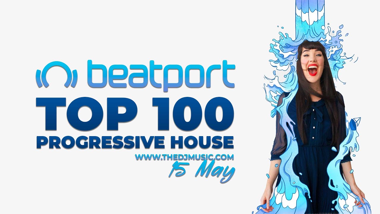 BEATPORT TOP 100 PROGRESSIVE HOUSE 15 MAY 2021