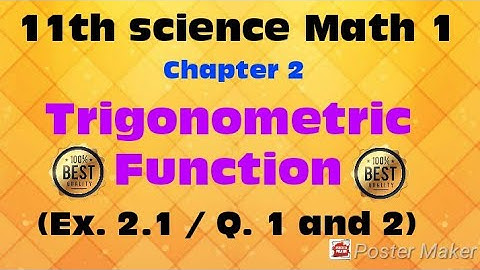 11th Science math 1| Trigonometric Ratio | Ex. 2.1 | Q. 1 and 2