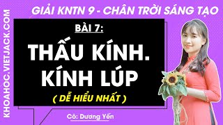Khoa học tự nhiên 9 Bài 7: Thấu kính. Kính lúp - trang 31, 33 | Chân trời sáng tạo (DỄ HIỂU NHẤT)